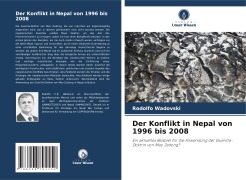 Der Konflikt in Nepal von 1996 bis 2008 - Rodolfo Wadovski