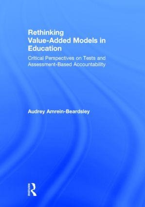 Rethinking Value-Added Models in Education - Audrey Amrein-Beardsley