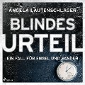 Cover-Bild zum Titel 'Blindes Urteil (Ein Fall für Engel und Sander, Band 4)' von 'Angela Lautenschläger'