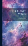 Cover-Bild zum Titel 'The Planet Venus' von 'Ellen Mary Clerke'