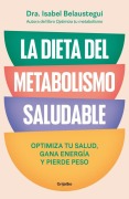 Cover-Bild zum Titel 'La Dieta del Metabolismo Saludable / The Healthy Metabolism Diet' von 'Isabel Belaustegui'