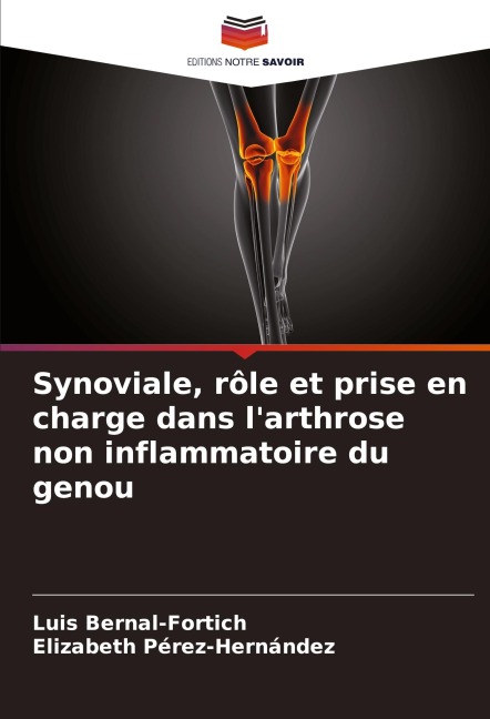 Synoviale, rôle et prise en charge dans l'arthrose non inflammatoire du genou - Luis Bernal-Fortich, Elizabeth Pérez-Hernández