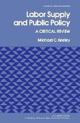 Cover-Bild zum Titel 'Labor Supply and Public Policy' von 'Michael C. Keeley'