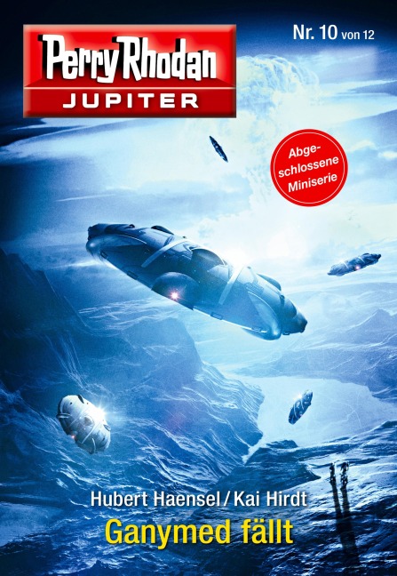 Jupiter 10: Ganymed fällt - Hubert Haensel, Kai Hirdt