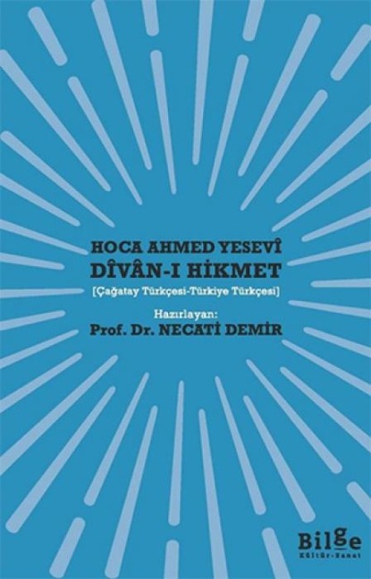 Divan-i Hikmet Cagatay Türkcesi - Türkiye Türkcesi - Ahmed Yesevi