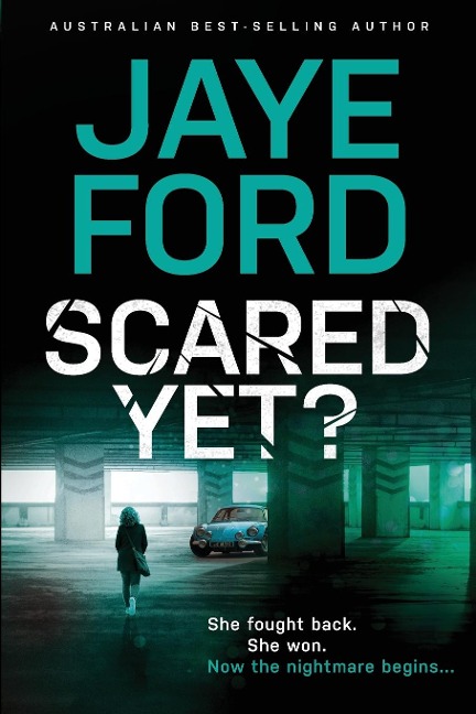 Scared Yet? - Ford Jaye