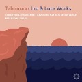 Ino & Late Works - Landshamer/Forck/Akademie für Alte Musik Berlin