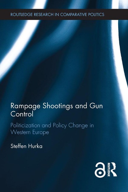 Rampage Shootings and Gun Control - Steffen Hurka