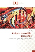 Cover-Bild zum Titel 'Afrique, le modèle du monde' von 'Siré Sy'