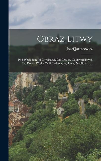 Obraz Litwy - Jozef Jaroszewicz