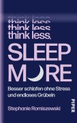 Cover-Bild zum Titel 'Think Less, Sleep More' von 'Stephanie Romiszewski'