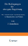 Cover-Bild zum Titel 'Die Bedingungen für eine gute Regulirung' von 'J. Isaachsen'