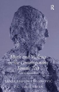 Myth and Violence in the Contemporary Female Text - V. G. Julie Rajan