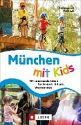 Cover-Bild zum Titel 'München mit Kids' von 'Dominique Lurz, Martin Lurz'