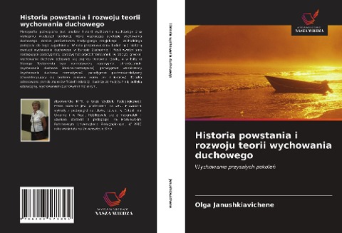 Historia powstania i rozwoju teorii wychowania duchowego - Olga Janushkiavichene