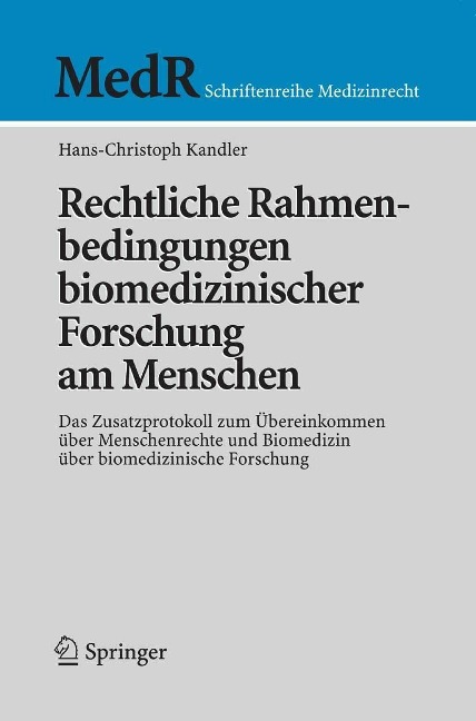 Rechtliche Rahmenbedingungen biomedizinischer Forschung am Menschen - Hans-Christoph Kandler