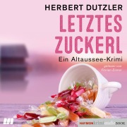 Cover-Bild zum Titel 'Letztes Zuckerl' von 'Herbert Dutzler'