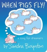 Cover-Bild zum Titel 'When Pigs Fly!' von 'Sandra Boynton'