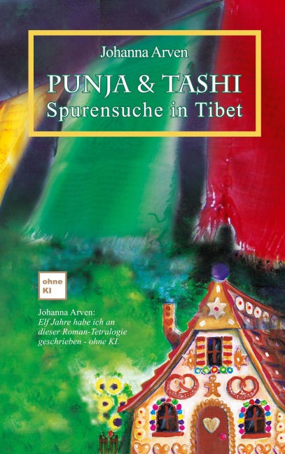 Punja und Tashi Spurensuche in Tibet - Johanna Arven