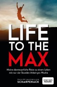 Cover-Bild zum Titel 'Life to the Max' von 'Philipp Maximilian Scharpenack'