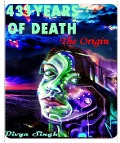 Cover-Bild zum Titel '431 YEAS OF DEATH: The origin' von 'Divya Singh'