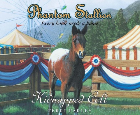 Phantom Stallion, 15: Kidnapped Colt - Terri Farley