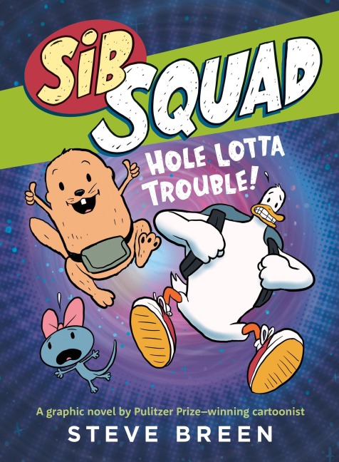 Sib Squad: Hole Lotta Trouble! - Steve Breen