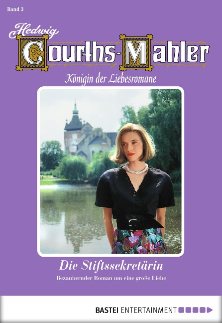 Hedwig Courths-Mahler - Folge 003 - Hedwig Courths-Mahler