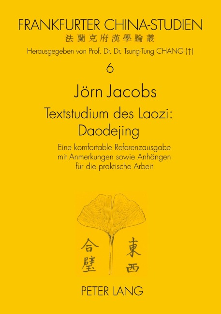 Textstudium des Laozi: Daodejing - Jörn Jacobs