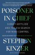 Poisoner in Chief - Stephen Kinzer
