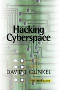 Cover-Bild zum Titel 'Hacking Cyberspace' von 'David J. Gunkel'