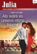 Als wäre es unsere letzte Nacht - Anne Oliver