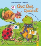 Cover-Bild zum Titel 'Qua, Qua, Quadrat!, ruft der Frosch' von 'Ulrike Motschiunig'