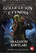 Cover-Bild zum Titel 'Gölgelerin Efendisi 17 - Arazanin Kurtlari' von 'John Flanagan'