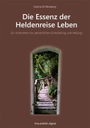 Cover-Bild zum Titel 'Die Essenz der Heldenreise Leben' von 'Carina El-Nomany'