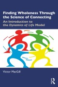 Cover-Bild zum Titel 'Finding Wholeness Through the Science of Connecting' von 'Victor Macgill'