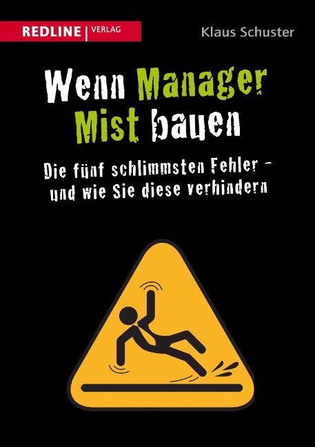 Wenn Manager Mist bauen - Klaus Schuster