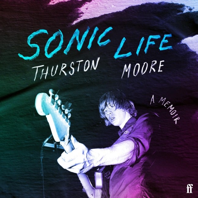 Sonic Life - Thurston Moore