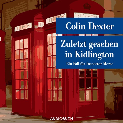 Zuletzt gesehen in Kidlington - Ein Fall für Inspector Morse - Colin Dexter