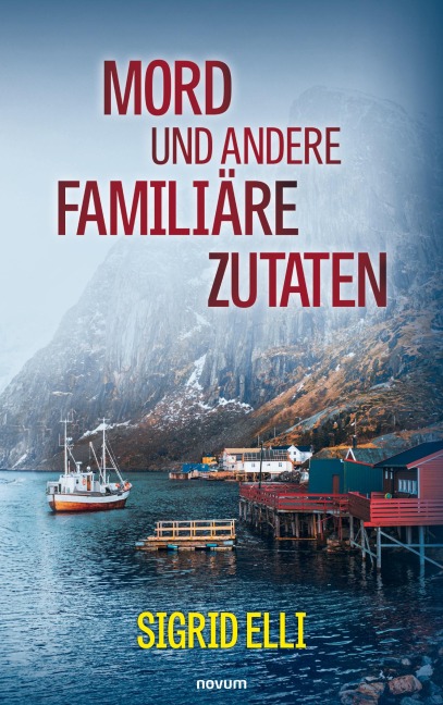 Mord und andere familiäre Zutaten - Sigrid Elli