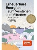 Erneuerbare Energien zum Verstehen und Mitreden - Christian Holler, Florian Lesch, Harald Lesch, Joachim Gaukel