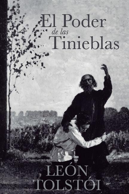 El poder de las tinieblas - León Tolstói