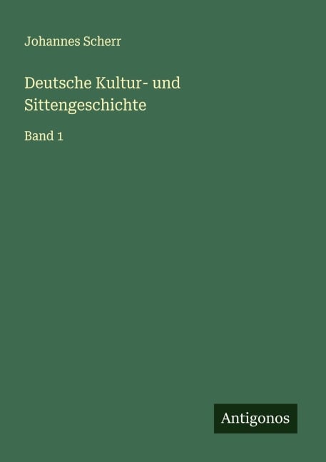 Deutsche Kultur- und Sittengeschichte - Johannes Scherr