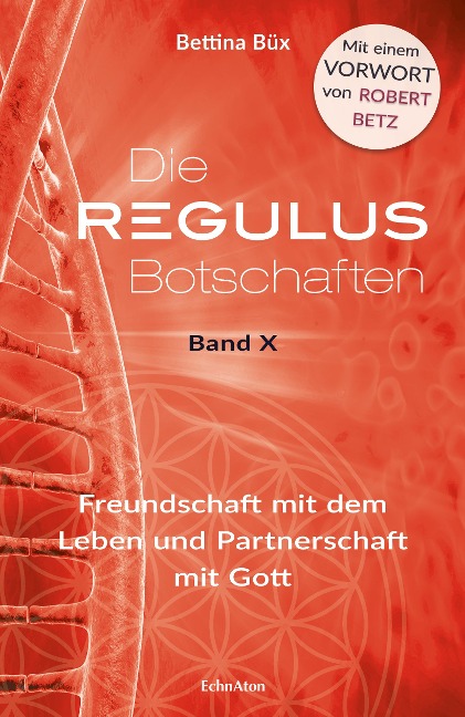 Die Regulus-Botschaften - Bettina Büx