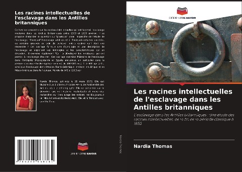 Les racines intellectuelles de l'esclavage dans les Antilles britanniques - Nardia Thomas