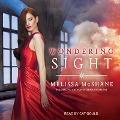 Cover-Bild zum Titel 'Wondering Sight Lib/E' von 'Melissa McShane'