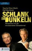 Schlank im Dunkeln - Sascha Oliver Martin, Ralf Mechlinski