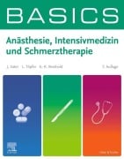 Cover-Bild zum Titel 'BASICS Anästhesie, Intensivmedizin und Schmerztherapie' von 'Jens Vater, Ann-Kristin Reinhold, Lars Töpfer'