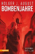 Cover-Bild zum Titel 'Bombenjahre' von 'Holger J. August'