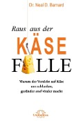Cover-Bild zum Titel 'Raus aus der Käsefalle' von 'Neal Barnard'